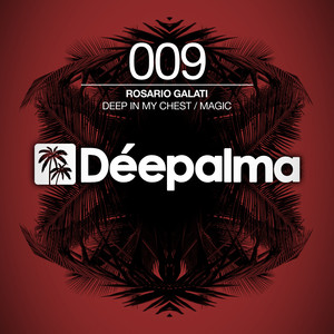 Deep in My Chest (Original Mix)