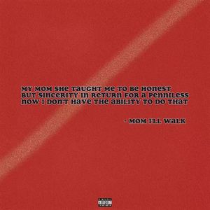 Mom I'll walk(Prod.BubbaUnoBeatz)