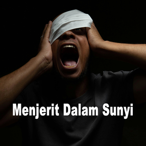 Menjerit Dalam Sunyi