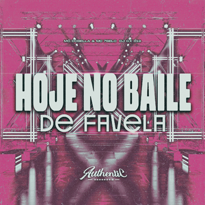 Hoje no Baile de Favela