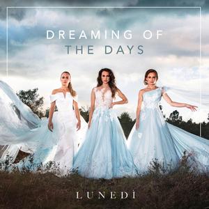 Dreaming of the Days