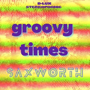 Groovy Times (feat. Jeff Hackworth)