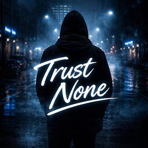 Trust None