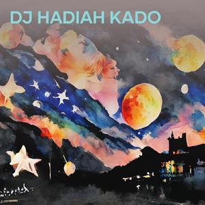 Dj Hadiah Kado
