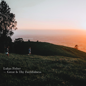 Great Is Thy Faithfulness