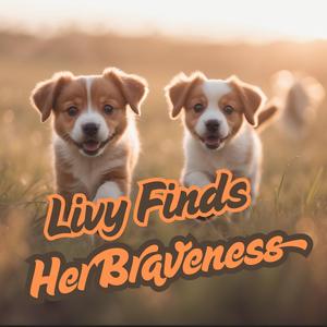 Livy Finds Her Braveness
