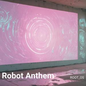 Robot Anthem