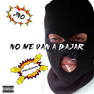 No Me Van a Bajar (feat. Jno)