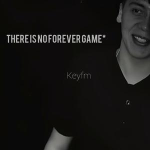 There is no forever game*