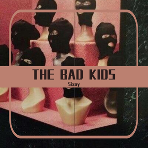 【OLD SCHOOL】THE BAD KIDS