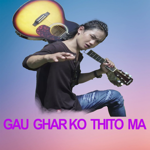 GAU GHARKO THITO MA