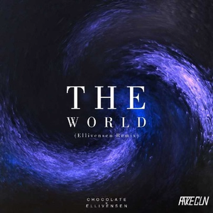 巧克力Chocolate-The World（Ellivensen Remix）（Ellivensen Remix）