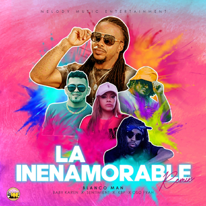 La Inenamorable (Remix) [feat. Oso Fyah, Baby Karen, Kbp & Sentimient]