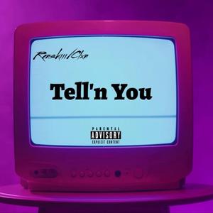 Tell'n You (feat. ClxN)