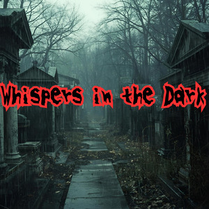 ウィスパーズ イン ザ ダーク