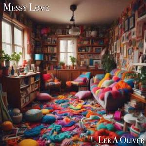 Messy Love