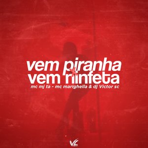 Vem Piranha x Ninfeta