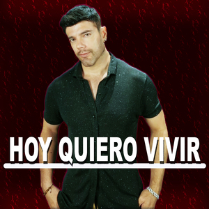 Hoy quiero vivir