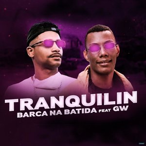 Tranquilin (feat. MC GW)