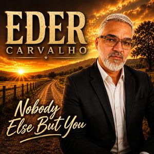 Nobody Else But You