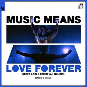 Music Means Love Forever (Hauzer Remix)