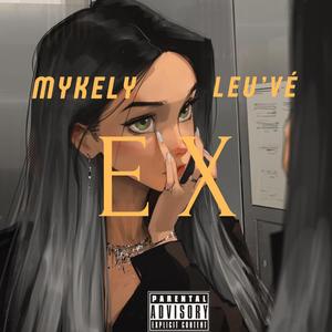 Ex (feat. Mykely)