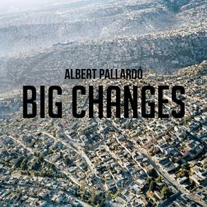 Big Changes