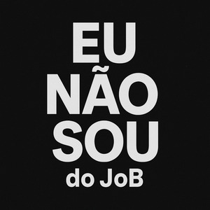 Eu Não Sou do Job