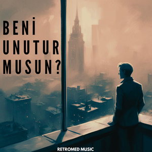 Beni Unutur musun