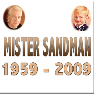 Mister Sandman 1959-2009