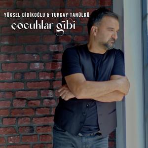 Çocuklar Gibi (feat. Turgay Tanülkü)