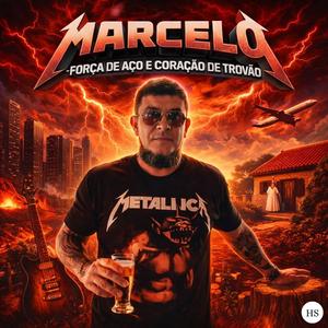 Marcelo - Força de Aço e Coração de Trovão