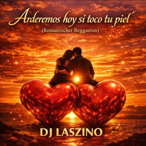 Arderemos hoy si toco tu piel (Reggaeton Version)