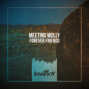Forever Friends (Meeting Molly 4AM Mix)
