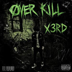 OVER KILL