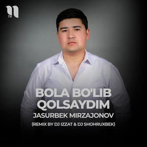 Bola bo'lib qolsaydim (remix)