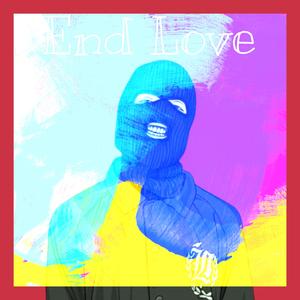 End Love