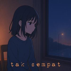 tak sempat