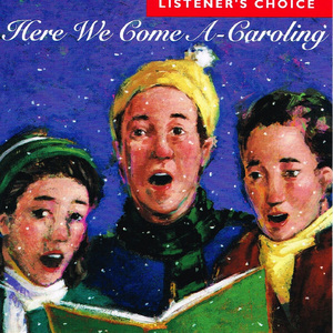 Here We Come A-Caroling