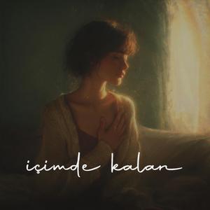 içimde kaldın