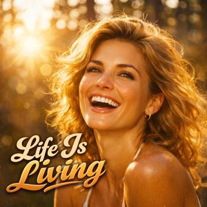 Life Is Living