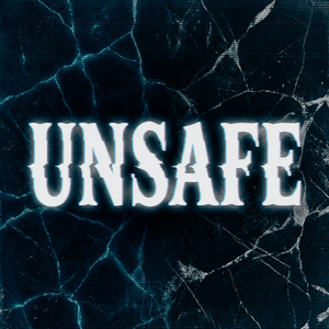 UNSAFE