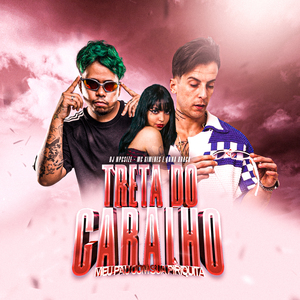 Treta do Caralho Meu Pau Com Sua Piriquita