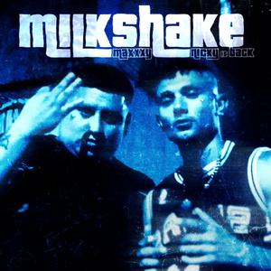 Milkshake (feat. nicky is back)