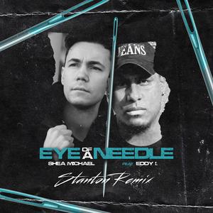 Eye of a Needle (Stanton Remix)