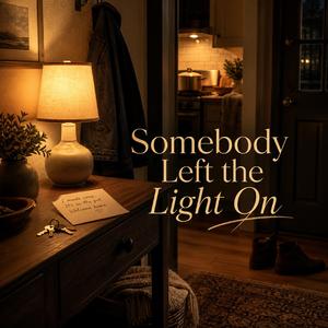 Somebody Left the Light On