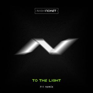 To The Light (711 Remix)