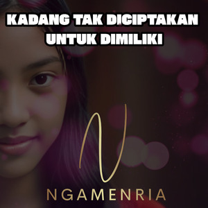 Kadang Tak Ciptakan Untuk Dimiliki (Remastered 2024)