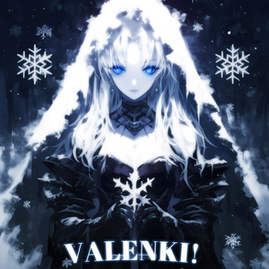 VALENKI!