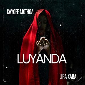 LUYANDA (feat. Lira Xaba)